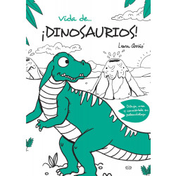 VIDA DE… ¡DINOSAURIOS!