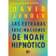 LAS EXTRAÑAS FASCINACIONES DE NOAH HIPNÓTICO