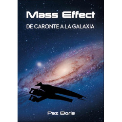 MASS EFFECT. DE CARONTE A LA GALAXIA