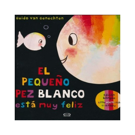 EL PEQUEÑO PEZ BLANCO ESTÁ MUY FELIZ