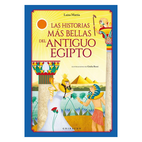 LAS HISTORIAS MÁS BELLAS DEL ANTIGUO EGIPTO