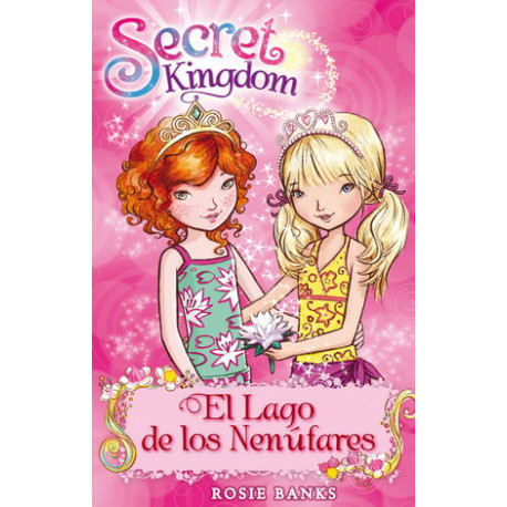 SECRET KINGDOM 10 - EL LAGO DE LOS NENUFARES