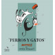 PERROS Y GATOS – MUTTS 2