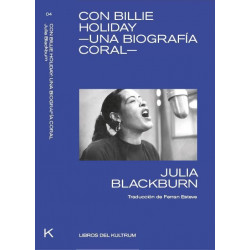 CON BILLIE HOLIDAY – UNA BIOGRAFÍA CORAL