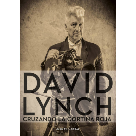 DAVID LYNCH – CRUZANDO LA CORTINA ROJA