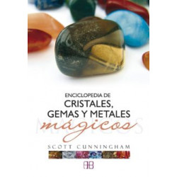 ENCICLOPEDIA DE CRISTALES, GEMAS Y METALES MÁGICOS