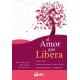 EL AMOR QUE LIBERA