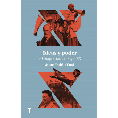 IDEAS Y PODER – 30 BIOGRAFÍAS DEL SIGLO XX