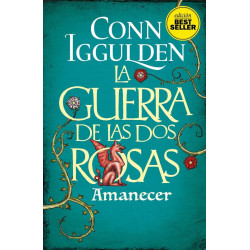 LA GUERRA DE LAS DOS ROSAS – AMANECER (TAPA BLANDA)