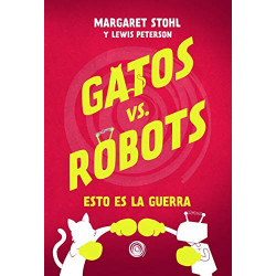 GATOS VS. ROBOTS – ESTO ES LA GUERRA