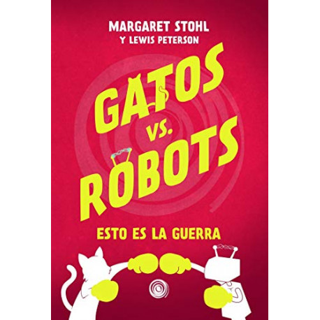 GATOS VS. ROBOTS – ESTO ES LA GUERRA