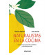 NATURALISTAS EN LA COCINA