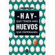 HAY QUE TENER MÁS HUEVOS QUE ESPERANZA