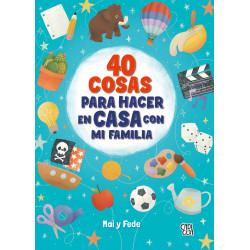 40 COSAS PARA HACER EN CASA CON MI FAMILIA