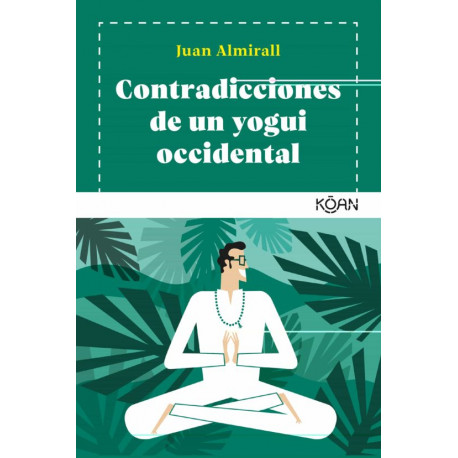 CONTRADICCIONES DE UN YOGUI OCCIDENTAL