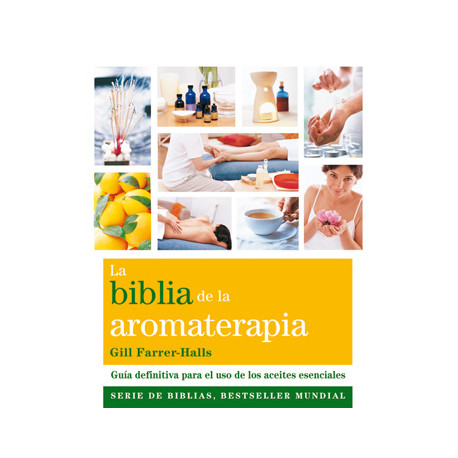 LA BIBLIA DE LA AROMATERAPIA