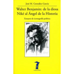 WALTER BENJAMIN: DE LA DIOSA NIKÉ AL ÁNGEL DE LA HISTORIA