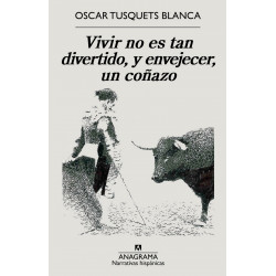 VIVIR NO ES TAN DIVERTIDO, Y ENVEJECER, UN COÑAZO