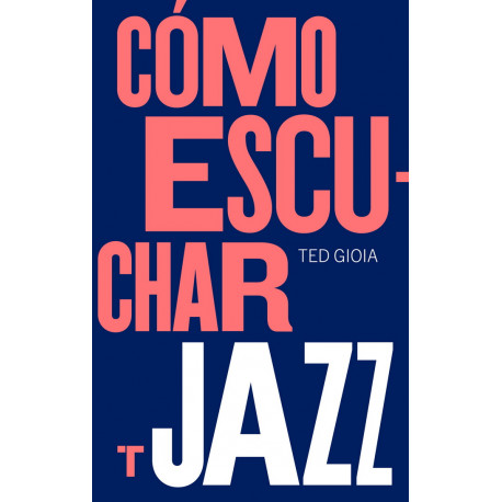 CÓMO ESCUCHAR JAZZ