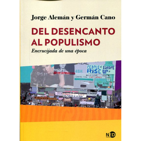 DEL DESENCANTO AL POPULISMO