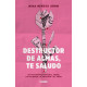 DESTRUCTOR DE ALMAS, TE SALUDO