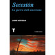 SECESIÓN – LA GUERRA CIVIL AMERICANA