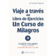 VIAJE A TRAVÉS DEL LIBRO DE EJERCICIOS UN CURSO DE MILAGROS 4