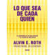 LO QUE SEA DE CADA QUIEN