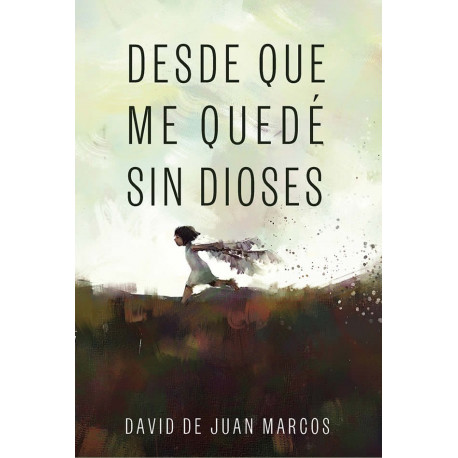 DESDE QUE ME QUEDÉ SIN DIOSES