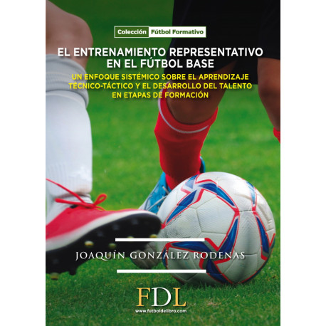 EL ENTRENAMIENTO REPRESENTATIVO EN EL FÚTBOL BASE