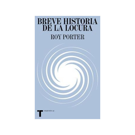 BREVE HISTORIA DE LA LOCURA