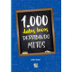 1.000 DATOS LOCOS DERRIBANDO MITOS