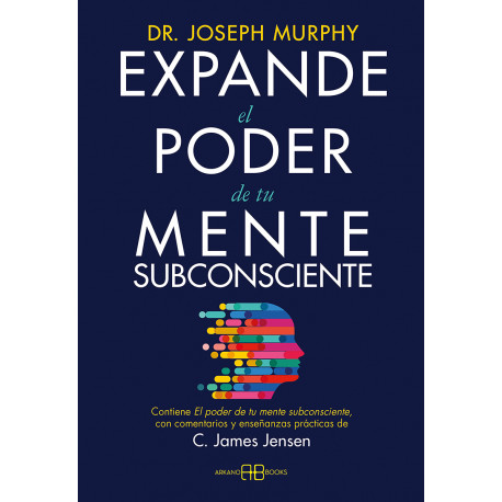 EXPANDE EL PODER DE TU MENTE SUBCONSCIENTE