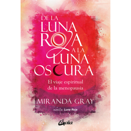 DE LA LUNA ROJA A LA LUNA A LA LUNA OSCURA