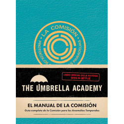 EL MANUAL DE LA COMISIÓN. THE UMBRELLA ACADEMY