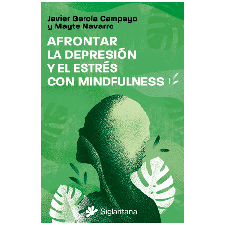 AFRONTAR LA DEPRESIÓN Y EL ESTRÉS CON MINDFULNESS
