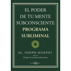 EL PODER DE TU MENTE SUBCONSCIENTE