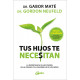 TUS HIJOS TE NECESITAN