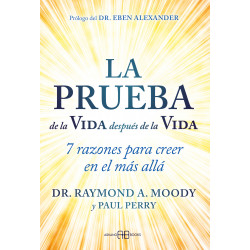 LA PRUEBA DE LA VIDA DESPUÉS DE LA VIDA