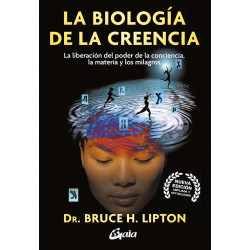 LA BIOLOGÍA DE LA CREENCIA