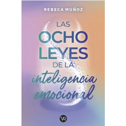 LAS OCHO LEYES DE LA INTELIGENCIA EMOCIONAL