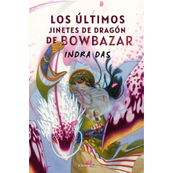 LOS ÚLTIMOS JINETES DE DRAGÓN DE BOWBAZAR