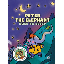 PETER THE ELEPHANT GOES TO SLEEP