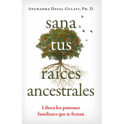 SANA TUS RAÍCES ANCESTRALES