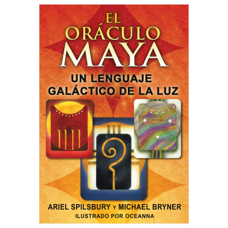 ORÁCULO MAYA, EL. UN LENGUAJE GALÁCTICO