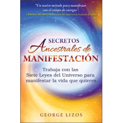 SECRETOS ANCESTRALES DE MANIFESTACIÓN