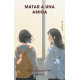 MATAR A UNA AMIGA.-ESP.-TR