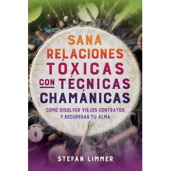 SANA RELACIONES TOXICAS CON TÉCNICAS CHAMÁNICAS