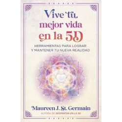VIVE TU MEJOR VIDA EN LA 5D