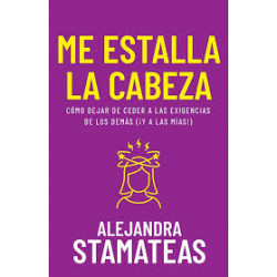 ME ESTALLA LA CABEZA